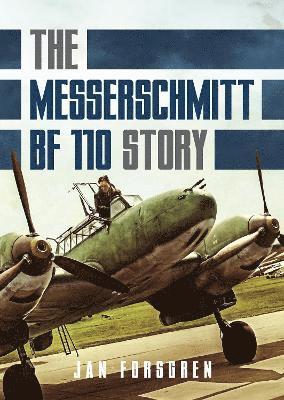 Messerschmitt Bf 110 Story The 1