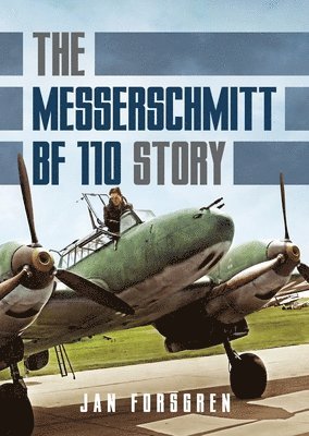 Messerschmitt Bf 110 Story The 1