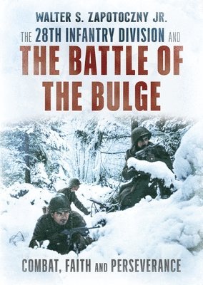 The 28th Infantry Division and the Battle of the Bulge 1