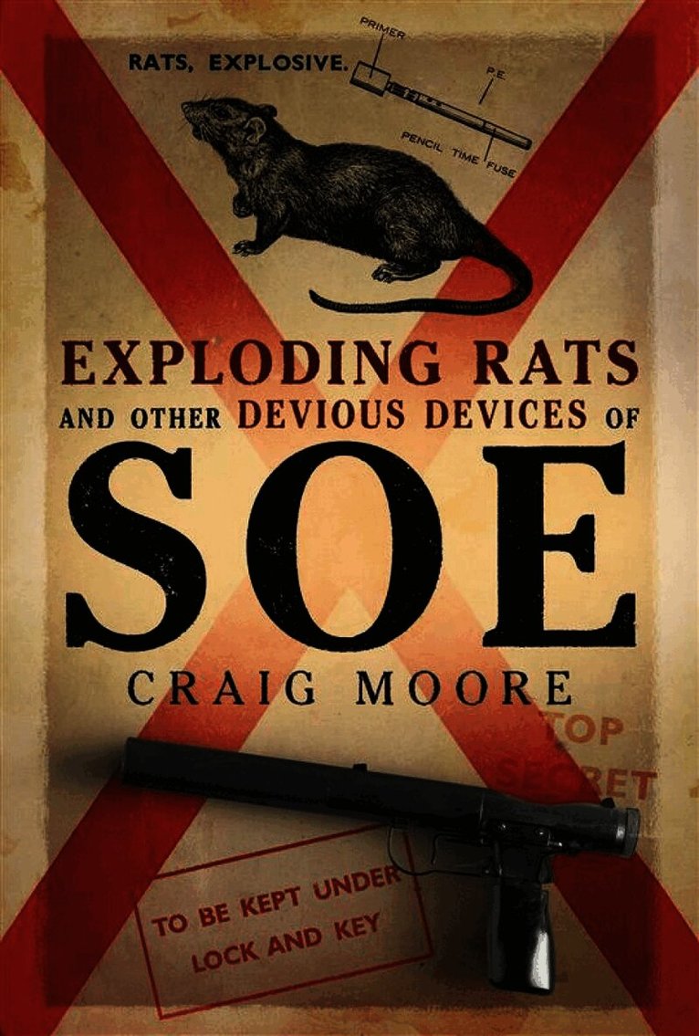 Exploding Rats and Other Devious Devices of SOE
