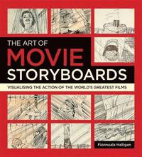 bokomslag The Art of Movie Storyboards: Visualising the Action of the World's Greatest Films