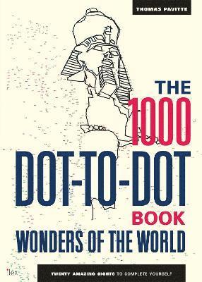 The 1000 Dot-to-Dot Book: Wonders of the World 1