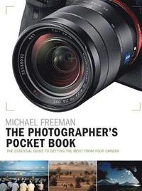 bokomslag The Photographer's Pocket Book: The essential guide to getting the most from your camera