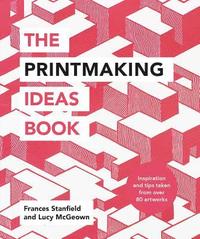 bokomslag The Printmaking Ideas Book