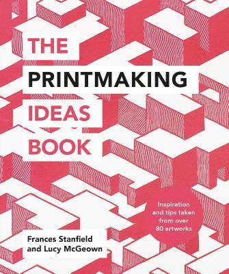 Printmaking Ideas Book