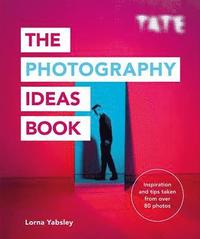 bokomslag Tate: The Photography Ideas Book
