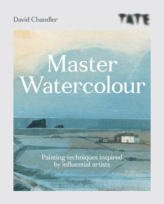 David Chandler - Tate: Master Watercolour, Häftad