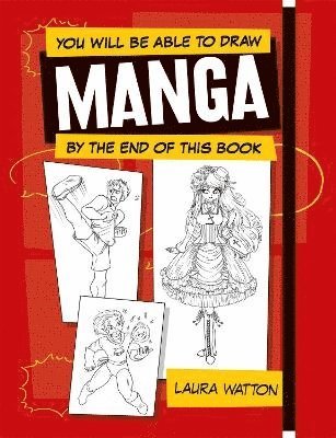 bokomslag You Will be Able to Draw Manga by the End of this Book