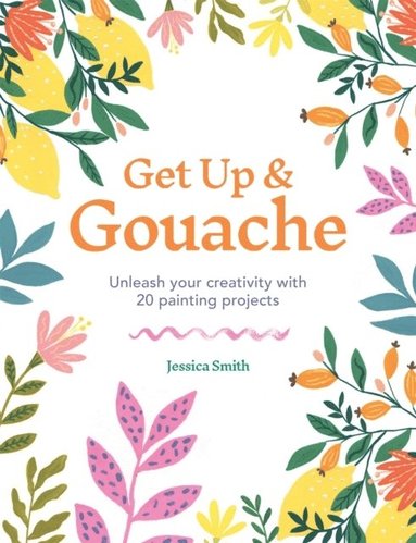 Jessica Smith - Get Up & Gouache, Häftad