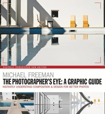 The Photographers Eye: A graphic Guide 1