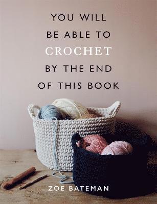 bokomslag You Will Be Able to Crochet by the End of This Book