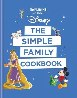 Disney: The Simple Family Cookbook 1