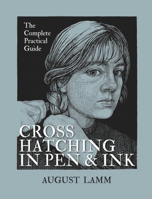 August Lamm - Crosshatching in Pen & Ink, Häftad