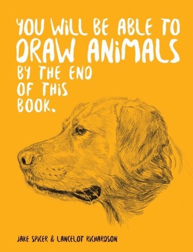 bokomslag You Will Be Able to Draw Animals by the End of This Book