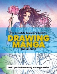 bokomslag The Complete Beginners Guide to Drawing Manga