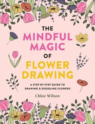 bokomslag Mindful Magic of Flower Drawing