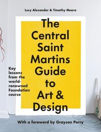 bokomslag The Central Saint Martins Guide to Art & Design