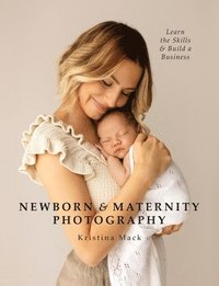 bokomslag Newborn & Maternity Photography