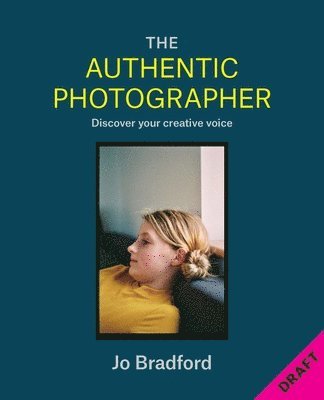 Jo Bradford - Authentic Photographer, Häftad