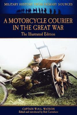 A Motorcycle Courier in the Great War 1