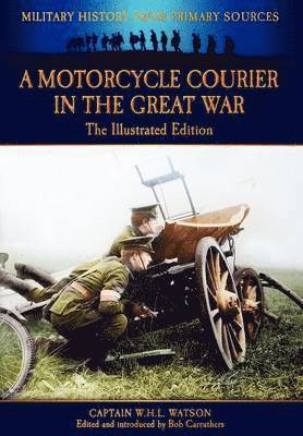 bokomslag A Motorcycle Courier in the Great War