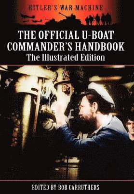 bokomslag The Official U-boat Commander's Handbook - The Illustrated Edition