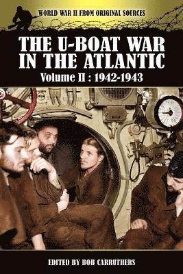 The U-boat War In The Atlantic Volume 2 1