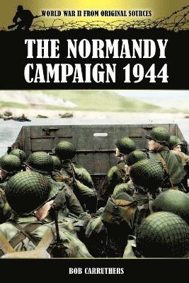 The Normandy Campaign 1944 1