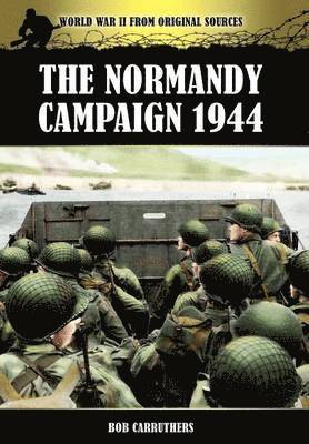 bokomslag The Normandy Campaign 1944