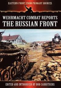 bokomslag Wehrmacht Combat Reports