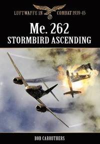 bokomslag Me.262 - Stormbird Ascending