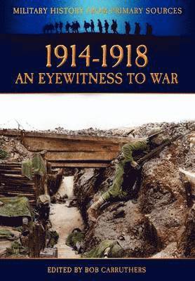 1914-1918 - An Eyewitness to War 1