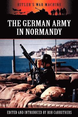 Bob Carruthers - German Army in Normandy, Häftad
