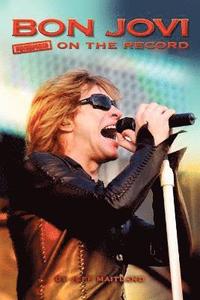 bokomslag Bon Jovi - Uncensored on the Record