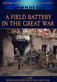 bokomslag A Field Battery in the Great War