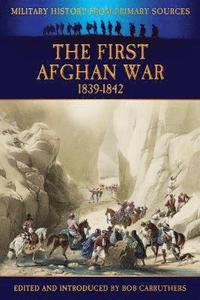 bokomslag The First Afghan War 1839-1842