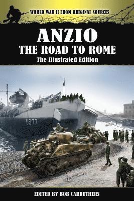 Anzio - The Road to Rome - The Illustrated Edition 1