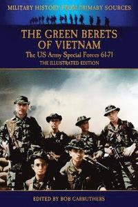 bokomslag The Green Berets of Vietnam - The U.S. Army Special Forces 61-71 - The Illustrated Edition