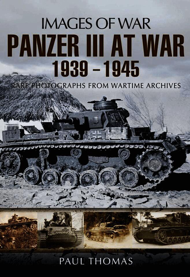 Panzer III at War 1939 - 1945