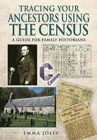 Emma Jolly - Tracing Your Ancestors Using the Census, Inbunden