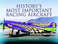 bokomslag History's Most Important Racing Aircraft