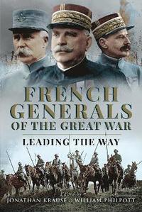 bokomslag French Generals of the Great War