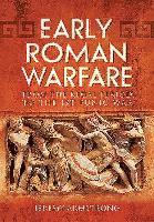 Early Roman Warfare