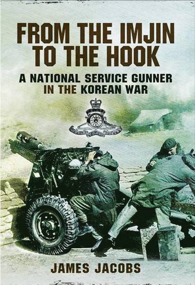 bokomslag From the Imjin to the Hook: A National Service Gunner in the Korean War