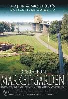 bokomslag Major and Mrs Holt's Battlefield Guide: Operation Market Garden