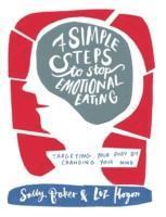 bokomslag Seven Simple Steps to Stop Emotional Eating