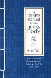 bokomslag A User's Manual for the Human Body