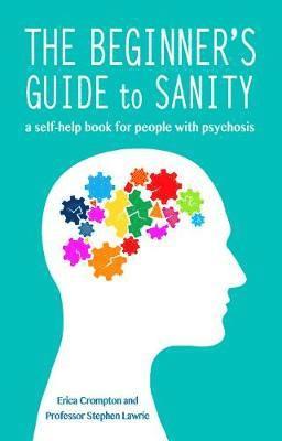 Erica Crompton, Stephen Lawrie - Beginner's Guide to Sanity, Häftad