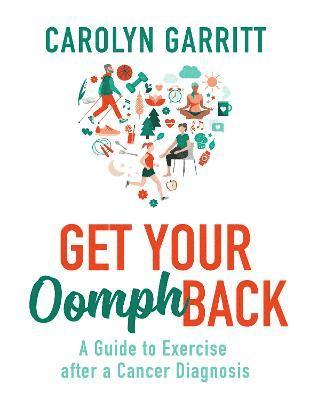 Carolyn Garritt - Get Your Oomph Back, Häftad