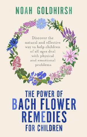 Noah Goldhirsh - Power of Bach Flower Remedies for Children, Häftad